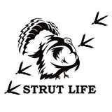 Turkey Strut Life Decal - Turkey Strut Life Hunting Sticker - 7210