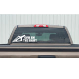 Give EM The Shaft Window Decal – Give EM The Shaft Window Sticker – 7263