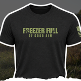 "Freezer Full Of Good Aim" Tee