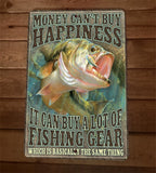 Money Can Buy a Lot of Fishing Gear 8x12 Inch Metal Wall Sign Outdoor Poster