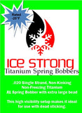 Ice Strong Outdoors - XL Titanium Spring Bobber